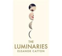 The Luminaries Eleanor Catton (Auteur)