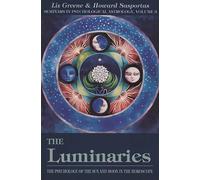 The Luminaries: The Psychology of the Sun and Moon in the Horoscope