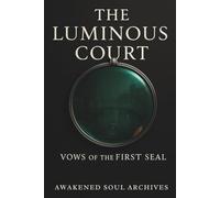 The Luminous Court: Vows Of The First Seal