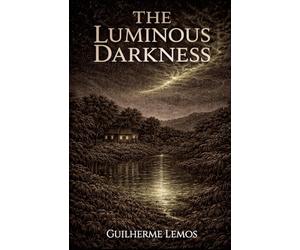 The Luminous Darkness