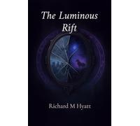 The Luminous Rift: Book One