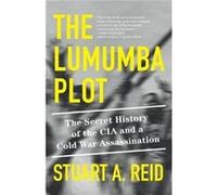 The Lumumba Plot - Stuart A. Reid - Random House USA Inc - Livre en Anglais - Paperback Stuart A. ReidStuart A. Reid (Auteur)