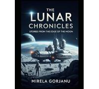 The Lunar Chronicles: Stories from the Edge of the Moon