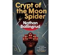 The Lunar Gothic Trilogy - Crypt of the Moon Spider