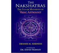 The Lunar Mansions of Vedic Astrology