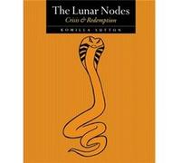 The Lunar Nodes Crisis and Redemption by Komilla Sutton Komilla Sutton (Auteur)