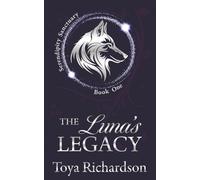 The Luna's Legacy: Serendipity Sanctuary Book 1