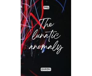 The Lunatic Anomaly