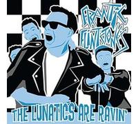 The Lunatics Are Ravin' E