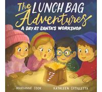 The Lunch Bag Adventures: A Day At Santa's Workshop