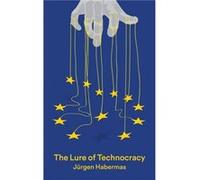 The Lure of Technocracy