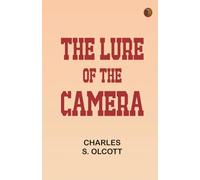 The Lure of the Camera