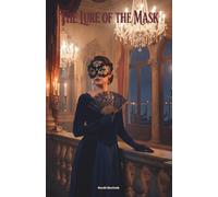 The Lure of the Mask: The Classic Edition