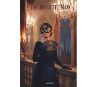 The Lure of the Mask: The Classic Edition