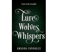 The Lure of Wolves and Whispers - Amanda Connolly - Hodderscape - ebook (ePub) - Livre