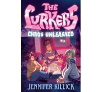 The Lurkers: Chaos Unleashed - Jennifer Killick - Farshore - ebook (ePub) - Livre