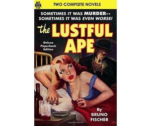 The Lustful Ape & Kiss the Babe Goodbye
