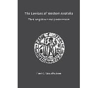 The Luwians Of Western Anatolia: Their Neighbours And Predecessors