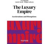 The Luxury Empire Yves Hanania (Auteur), Isabelle Musnik (Auteur), Philippe Gaillochet (Auteur)