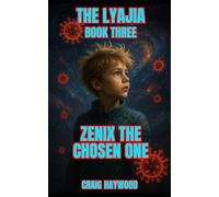 The Lyajia Book Three Zenix The Chosen One