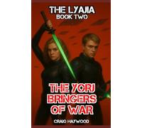 The Lyajia Book Two The Yorj Bringers of War