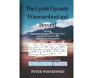 The Lycett Dynasty Warrnambool and Beyond