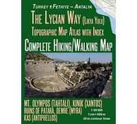 The Lycian Way (Likia Yolu) Topographic Map Atlas with Index 1:50000 Complete Hiking/Walking Map Turkey Fethiye - Antalya Mt. Olympos (Tahtali), Kinik ... Trails, Hikes & Walks Topographic Map