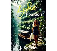 The Lydia Position Book6 The Lydia Position, #6 - J. Sparks - J. Sparks - ebook (ePub) - Livre