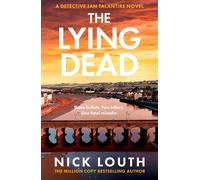 The Lying Dead A fast-paced murder mystery book from the million-copy bestseller - Nick Louth - Canelo Crime - ebook (ePub) - Livre