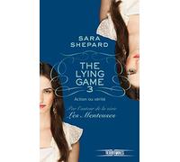 The Lying Game - T3: Action ou vérité