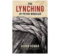 The Lynching Of Peter Wheeler