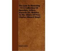 The Lyon in Mourning - Or a Collection of Speeches, Letters, Journals Etc. Relative to the Affairs of Price Charles Edward Stuart Forbes, Robert, Doyle, A. Conan (Auteur)