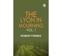 The Lyon in Mourning, Vol. 1