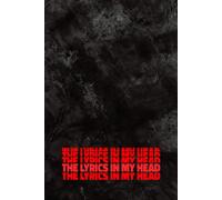 The Lyrics In My Head: A Rhyme Book - Rap Journal: A Lyricist's Hip Hop Inspired Notebook For Rap Bars, Lyrics Hooks & Verses Notebook(Songwriters Journal) 6 X 9 In (152.4mm X 228.6mm).110 Pages