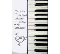 The Lyrics In My Head And The Feeling In My Heart .: Music Lyrics Journal & Songwriting Notebook / Journal Gift,Perfect Gift For Artist Or Songwriters, (120 Pages, 6 X 9 In).