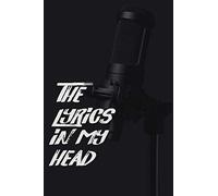 The Lyrics In My Head: Lyric Diary And Manuscript Paper For Songwriters And Musicians (Gifts For Music Lovers) Blank Sheet Music Notebook: Studio Microphone