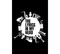 The Lyrics In My Head: Lyrics Notebook To Write In, Blank Lined & Manuscript Paper 120 Pages , 6x9 In, Perfect Gifts For Music Lovers