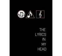 The Lyrics In My Head Songwriting Journal: Blank Sheet Music Notebook 12 Staff (Staves) For Musicians, Notebook Composition Journal Soft Matte Cover
