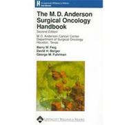 The M.D. Anderson Surgical Oncology Handbook University of Texas M.D. Anderson Cancer Center, Barry W. Feig, David H. Berger, George M. Fuhrman (Auteur)