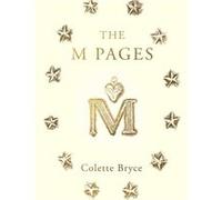 The M Pages by Colette Bryce Colette Bryce (Auteur)