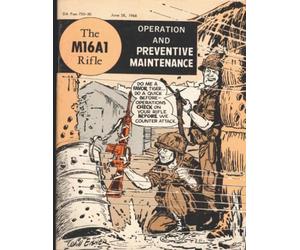 The M16A1 Rifle: Operation and Preventive Maintenance