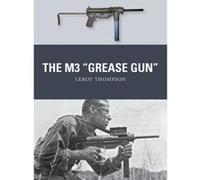 The M3 ""Grease Gun"" (Weapon) - [Version Originale] Inconnu (Auteur)