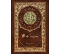 The Mabinogion (Royal Collector's Edition) (Case Laminate Hardcover With Jacket)