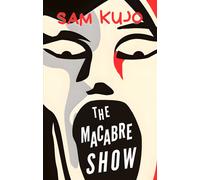 The Macabre Show - Sam Kujo - Imagination Project The Effect - broché - Roman