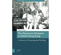The Macanese Diaspora In British Hong Kong