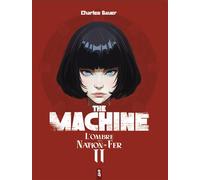 The Machine - 2 L'ombre de la Nation de Fer - Charles Bauer - Chapitre 4 - broché - Roman adolescent