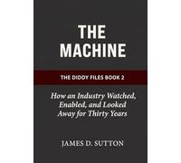 The Machine: How an Industry Watched, Enabled, and Looked Away for Thirty Years