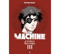 The Machine La Citadelle des Soupirs - Charles Bauer - Chapitre 4 - broché - Roman adolescent