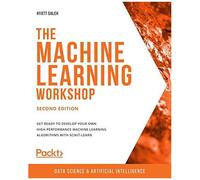 The Machine Learning Workshop - Second Edition