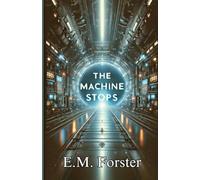 The Machine Stops(Illustrated)